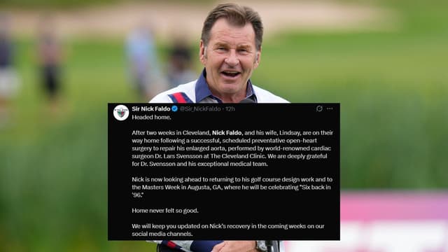 Sir Nick Faldo Says He’s ‘Headed Home’ After Heart Surgery