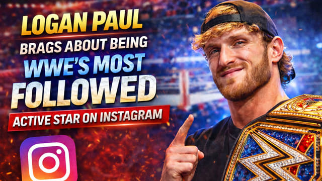 Logan Paul Brags About Being WWE’s Most Followed Active Star on Instagram